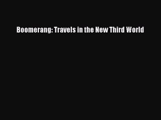 [Download] Boomerang: Travels in the New Third World PDF Free