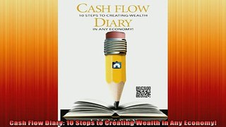READ book  Cash Flow Diary 10 Steps to Creating Wealth in Any Economy Free Online