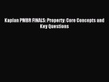 Read Kaplan PMBR FINALS: Property: Core Concepts and Key Questions Ebook Free