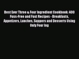 Read Best Ever Three & Four Ingredient Cookbook: 400 Fuss-Free and Fast Recipes - Breakfasts