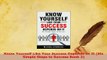 Download  Know Yourself Like Your Success Depends on It Six Simple Steps to Success Book 2 PDF Free