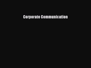 [Download] Corporate Communication Ebook Online