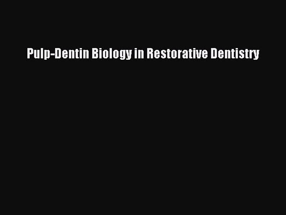 Download Pulp-Dentin Biology in Restorative Dentistry Ebook Online