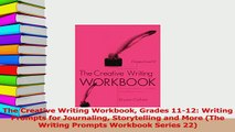 Read  The Creative Writing Workbook Grades 1112 Writing Prompts for Journaling Storytelling Ebook Online