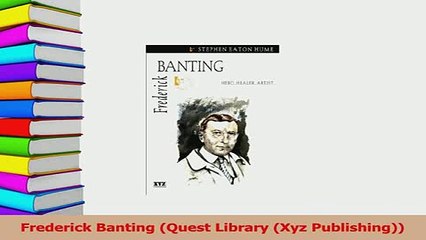 PDF  Frederick Banting Quest Library Xyz Publishing  Read Online