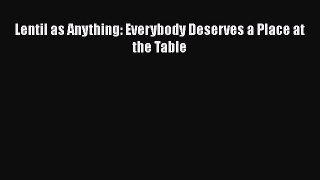 Download Lentil as Anything: Everybody Deserves a Place at the Table Ebook Free