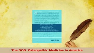 Read  The DOS Osteopathic Medicine in America Ebook Free