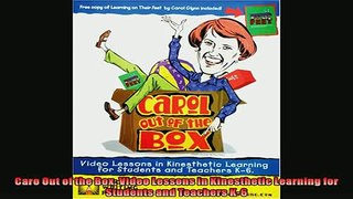 FREE DOWNLOAD  Caro Out of the Box Video Lessons in Kinesthetic Learning for Students and Teachers K6  DOWNLOAD ONLINE