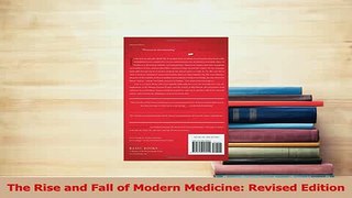 Download  The Rise and Fall of Modern Medicine Revised Edition PDF Free