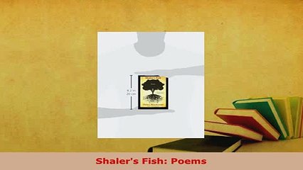 Download  Shalers Fish Poems Free Books