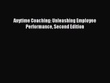 Download Anytime Coaching: Unleashing Employee Performance Second Edition Free Books