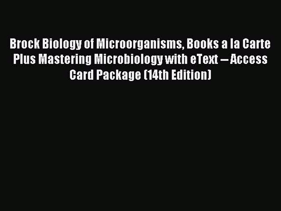 Read Brock Biology of Microorganisms Books a la Carte Plus Mastering Microbiology with eText