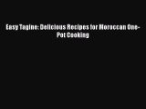Read Easy Tagine: Delicious Recipes for Moroccan One-Pot Cooking Ebook Free