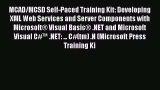 [PDF] MCAD/MCSD Self-Paced Training Kit: Developing XML Web Services and Server Components