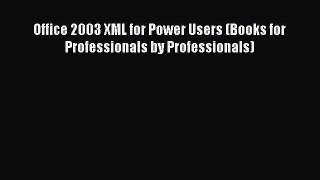 [PDF] Office 2003 XML for Power Users (Books for Professionals by Professionals) [Read] Online