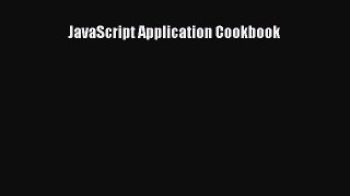[PDF] JavaScript Application Cookbook [Read] Full Ebook