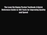 [Download] The Lean Six Sigma Pocket Toolbook: A Quick Reference Guide to 100 Tools for