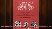 EBOOK ONLINE  A History of the University in Europe Volume 1 Universities in the Middle Ages READ ONLINE