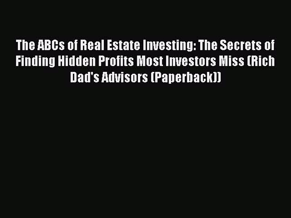 [Download] The ABCs of Real Estate Investing: The Secrets of Finding Hidden Profits Most