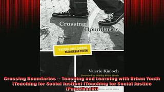 Free PDF Downlaod  Crossing Boundaries  Teaching and Learning with Urban Youth Teaching for Social  DOWNLOAD ONLINE