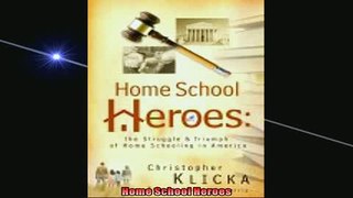 Free PDF Downlaod  Home School Heroes  BOOK ONLINE