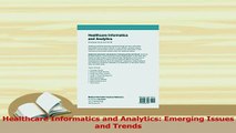 Download  Healthcare Informatics and Analytics Emerging Issues and Trends PDF Online