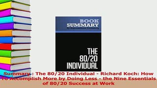 Read  Summary  The 8020 Individual  Richard Koch How To Accomplish More by Doing Less  the Ebook Free