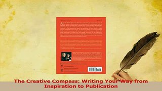 Download  The Creative Compass Writing Your Way from Inspiration to Publication PDF Online