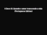 [PDF] O Doce Iê: Quando o amor transcende a vida (Portuguese Edition) Download Online