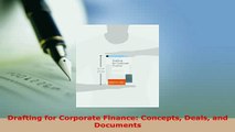 PDF  Drafting for Corporate Finance Concepts Deals and Documents  Read Online