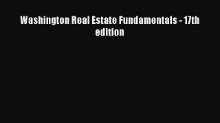 Download Washington Real Estate Fundamentals - 17th edition PDF Online