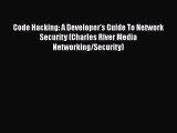 [PDF] Code Hacking: A Developer's Guide To Network Security (Charles River Media Networking/Security)
