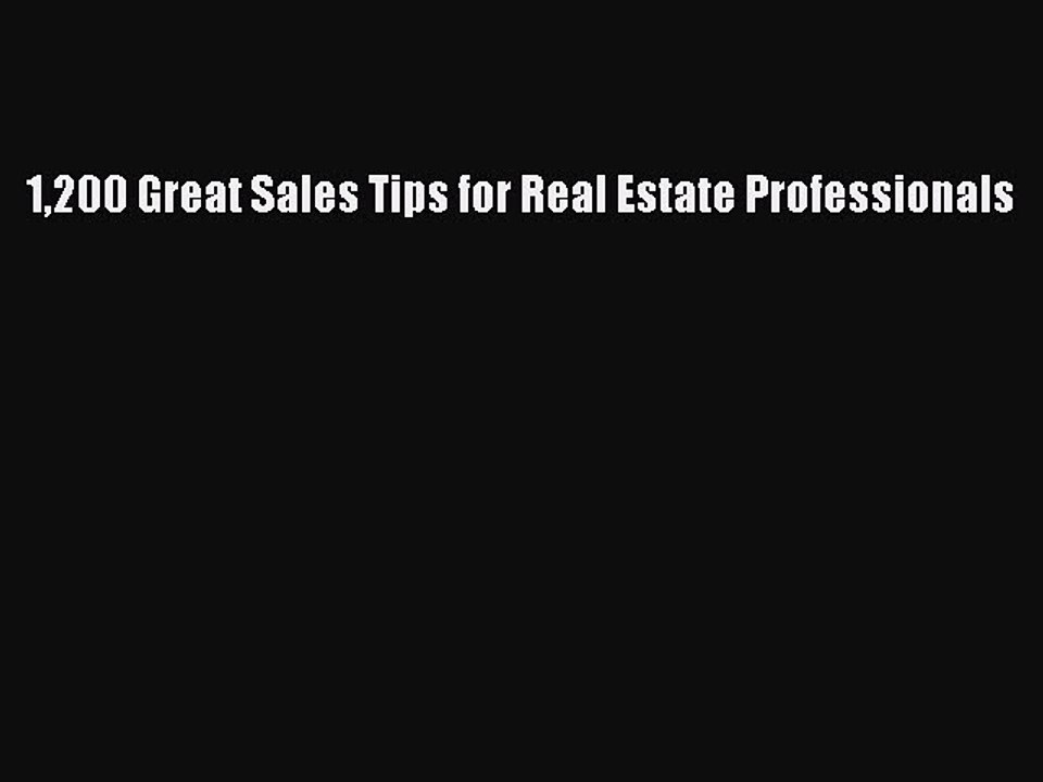 PDF 1200 Great Sales Tips for Real Estate Professionals  Read Online