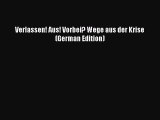 [PDF] Verlassen! Aus! Vorbei? Wege aus der Krise (German Edition) Download Full Ebook