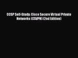 [PDF] CCSP Self-Study: Cisco Secure Virtual Private Networks (CSVPN) (2nd Edition) [Read] Online