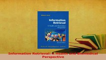 Read  Information Retrieval A Health and Biomedical Perspective Ebook Free