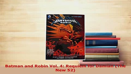 PDF  Batman and Robin Vol 4 Requiem for Damian The New 52 PDF Book Free