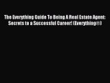 Read The Everything Guide To Being A Real Estate Agent: Secrets to a Successful Career! (Everything®)
