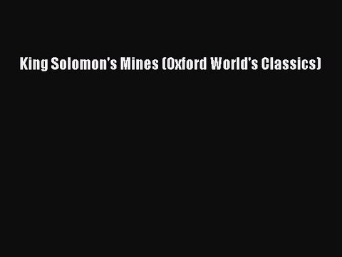 PDF King Solomon's Mines (Oxford World's Classics) EBook