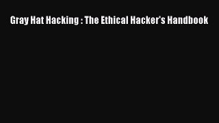 [PDF] Gray Hat Hacking : The Ethical Hacker's Handbook [Read] Online