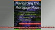 READ book  Navigating the Mortgage Maze An Interactive HighTech Guide To Financing Your Home Online Free