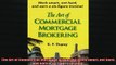 Downlaod Full PDF Free  The Art of Commercial Mortgage Brokering Work smart not hard and earn a sixfigure Full EBook