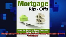 READ book  Mortgage RipOffs Learn the Secret to Saving Thousands Before You Apply Online Free