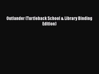 PDF Outlander (Turtleback School & Library Binding Edition)  EBook