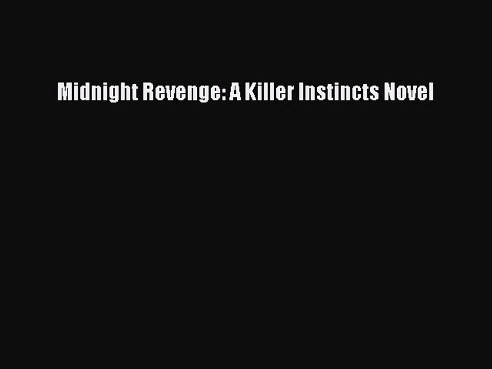 Download Midnight Revenge: A Killer Instincts Novel Free Books
