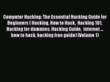 [PDF] Computer Hacking: The Essential Hacking Guide for Beginners ( Hacking How to Hack  Hacking