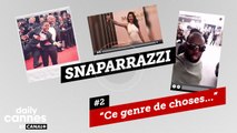 Cannes vu par les Stars - SNAPARAZZI #2 - EXCLUSIF DailyCannes by CANAL 