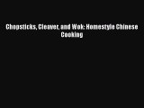[PDF] Chopsticks Cleaver and Wok: Homestyle Chinese Cooking Free Books