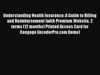 Download Understanding Health Insurance: A Guide to Billing and Reimbursement (with Premium