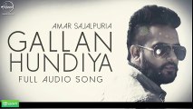 Gallan Hundiyan - Full Audio song - Amar Sajaalpuria Feat Dj Flow - Punjabi Songs 2016 - Songs HD